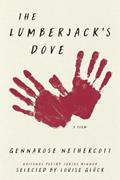 Read The Lumberjack's Dove: A Poem, written by GennaRose Nethercott