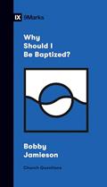 Read Why Should I Be Baptized? (Church Questions), written by Bobby Jamieson