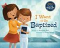 Read I Want to Be Baptized, written by Annalisa Hall