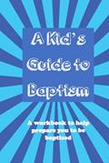 Read A Kid's Guide to Baptism: A workbook to help prepare you to be baptized (A Kid's Guide to Christianity Series), written by Ron Brooks II