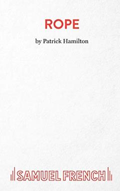 Rope, written by Patrick Hamilton