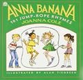 Read Anna Banana: 101 Jump Rope Rhymes, written by Joanna Cole