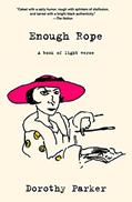 Read Enough Rope (Warbler Classics Annotated Edition), written by Dorothy Parker