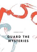 Read Guard The Mysteries (Bagley Wright Lecture Series), written by Cedar Sigo
