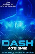 Read Dash (The Cyborg Chronicles Book 1), written by Kelsey Nicole Price