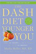 Read The DASH Diet Younger You: Shed 20 Years--and Pounds--in Just 10 Weeks (A DASH Diet Book), written by Marla Heller