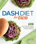 Read DASH Diet for Two: 125 Heart-Healthy Recipes to Lower Your Blood Pressure Together, written by Rosanne Rust