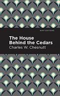 Read The House Behind the Cedars (Black Narratives), written by Charles W. Chestnutt