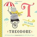 Read T is for Theodore: A Personalized Alphabet Book All About You! (Personalized Children's Book), written by Li'l Llama Custom Kids Books