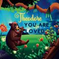 Read Theodore You Are So Loved: A Personalized Children's Rhyming Story & Bedtime Book For Kids (Birthdays, Baby Showers, Christmas Gift), written by Love Little Ones