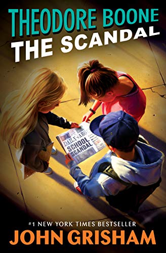 Read Theodore Boone: The Scandal, written by John Grisham