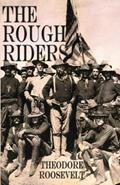 Read The Rough Riders, written by Theodore Roosevelt