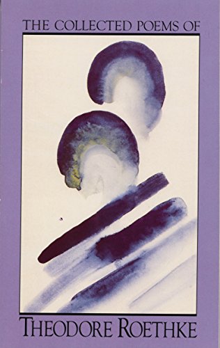 Read The Collected Poems of Theodore Roethke, written by Theodore Roethke