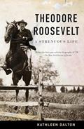 Read Theodore Roosevelt: A Strenuous Life, written by Kathleen Dalton