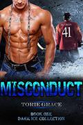 Read MISCONDUCT (Dark Ice Collection Book 1), written by Torie Grace