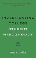 Read Investigating College Student Misconduct (Higher Ed Leadership Essentials), written by Oren R. Griffin