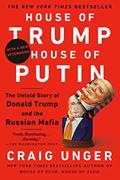 Read House of Trump, House of Putin: The Untold Story of Donald Trump and the Russian Mafia, written by Craig Unger