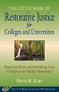 Read Little Book of Restorative Justice for Colleges & Universities: Revised & Updated: Repairing Harm and Rebuilding Trust in Response to Student Misconduct, written by David R. Karp Read Little Book of Restorative Justice for Colleges & Universities: Revised & Updated: Repairing Harm and Rebuilding Trust in Response to Student Misconduct, written by David R. Karp