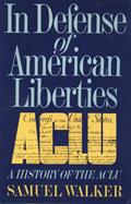 Read In Defense of American Liberties: A History of the ACLU, written by Samuel Walker