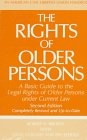 Read The Rights of Older Persons, Second Edition: A Basic Guide to the Legal Rights of Older Persons under Current Law (ACLU Handbook), written by Professor Robert N. Brown