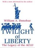 Read Twilight of Liberty: Legacy of the ACLU, written by William A. Donohue Read Twilight of Liberty: Legacy of the ACLU, written by William A. Donohue
