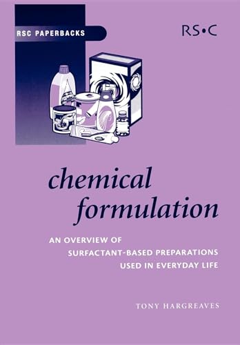 Read Chemical Formulation: An Overview of Surfactant Based Chemical Preparations Used in Everyday Life (RSC Paperbacks), written by Tony Hargreaves Read Chemical Formulation: An Overview of Surfactant Based Chemical Preparations Used in Everyday Life (RSC Paperbacks), written by Tony Hargreaves