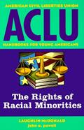 Read ACLU Handbook: The Rights of Racial Minorities (ACLU Handbook Of Rights), written by Laugh McDonald; John Wesley Powell