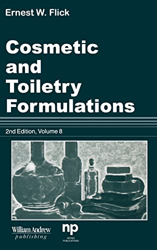 Read Cosmetic and Toiletry Formulations, Vol. 8 (Cosmetic & Toiletry Formulations), written by Ernest W. Flick