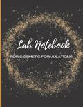 Read Lab Notebook for Cosmetic Formulations, written by DAISY WARREN