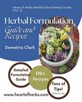Read Herbal Formulation Guide and Recipes: Heart of Herbs Herbal School Herbal Guides (Volume 3) (Heart of Herbs Herbal School Guides), written by Demetria Clark