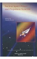 Read Nuclear Space Power and Propulsion Systems (Progress in Astronautics and Aeronautics), written by C. Bruno