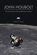 Read John Houbolt: The Unsung Hero of the Apollo Moon Landings (Purdue Studies in Aeronautics and Astronautics), written by William F. Causey Read John Houbolt: The Unsung Hero of the Apollo Moon Landings (Purdue Studies in Aeronautics and Astronautics), written by William F. Causey