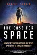 Read Case for Space, written by Robert Zubrin
