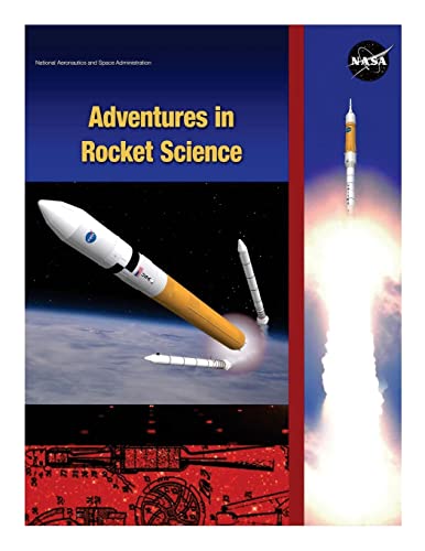 Read Adventures in Rocket Science, written by National Aeronautics and Space Administration