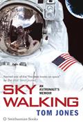 Read Sky Walking: An Astronaut's Memoir, written by Tom Jones