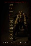 Read Extremities: An Extreme Horror Novel, written by Ash Ericmore