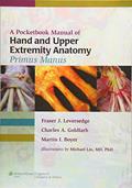 Read A Pocketbook Manual of Hand and Upper Extremity Anatomy: Primus Manus, written by Fraser J. Leversedge MD; Martin I. Boyer MD FRCS(C); Charles A. Goldfarb MD Read A Pocketbook Manual of Hand and Upper Extremity Anatomy: Primus Manus, written by Fraser J. Leversedge MD; Martin I. Boyer MD FRCS(C); Charles A. Goldfarb MD