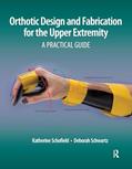 Read Orthotic Design and Fabrication for the Upper Extremity: A Practical Guide, written by Katherine Schofield; Deborah Schwartz