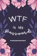 Read WTF Is My Password: : Password Book Log Book AlphabeticalPocket Size Purple Flower Cover Black Frame 6" x 9", written by ahmed albahloul Read WTF Is My Password: : Password Book Log Book AlphabeticalPocket Size Purple Flower Cover Black Frame 6" x 9", written by ahmed albahloul