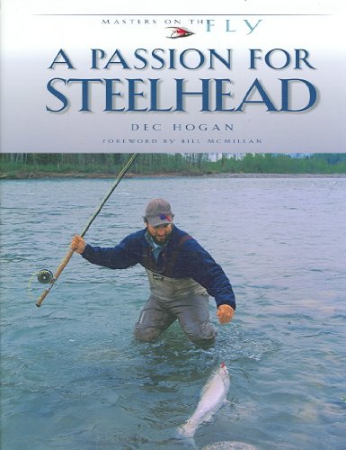 Read A Passion for Steelhead (Masters on the Fly series), written by Dec Hogan