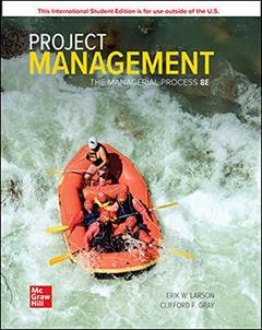 ISE Project Management: The Managerial Process (ISE HED IRWIN OPERATIONS/DEC SCIENCES), written by Erik W. Larson; Clifford F. Gray