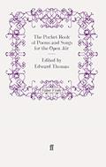 Read The Pocket Book of Poems and Songs for the Open Air, written by Edward Thomas Dec'd Read The Pocket Book of Poems and Songs for the Open Air, written by Edward Thomas Dec'd