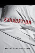 Read Exhaustion: A History, written by Anna K. Schaffner