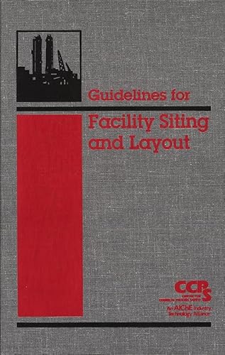 Read Guidelines for Facility Siting and Layout, written by CCPS (Center for Chemical Process Safety)