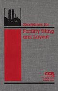 Read Guidelines for Facility Siting and Layout, written by CCPS (Center for Chemical Process Safety)