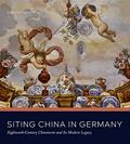 Read Siting China in Germany: Eighteenth-Century Chinoiserie and Its Modern Legacy, written by Christiane Hertel