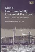 Read Siting Environmentally Unwanted Facilities: Risks, Trade-Offs and Choices, written by Euston Quah; K.C. Tan