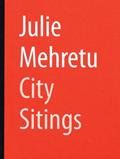 Read Julie Mehretu: City Sitings, written by Siemon Allen; Kinsey Katchka; Rebecca Hart