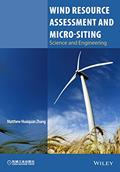 Read Wind Resource Assessment and Micro-siting: Science and Engineering, written by Matthew Huaiquan Zhang