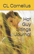 Read Hot Guy Sitings Journal, written by CL Cornelius